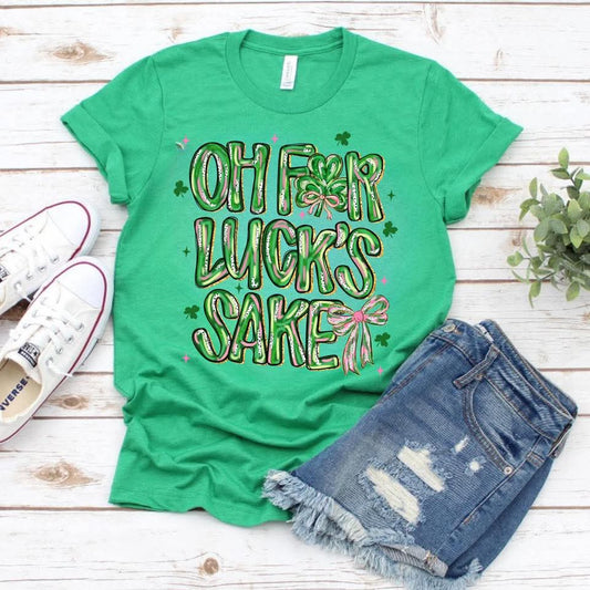 Oh For Luck's Sake Tee - #10972-10977